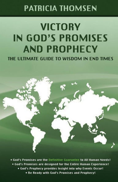 Victory in God's Promises and Prophecy: The Ultimate Guide to Wisdom in End Times