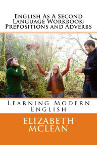 Title: English As A Second Language Workbook: Learning Modern English, Author: Elizabeth McLean