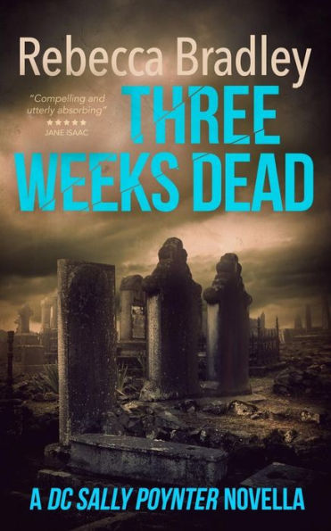 Three Weeks Dead: A DC Sally Poynter Novella