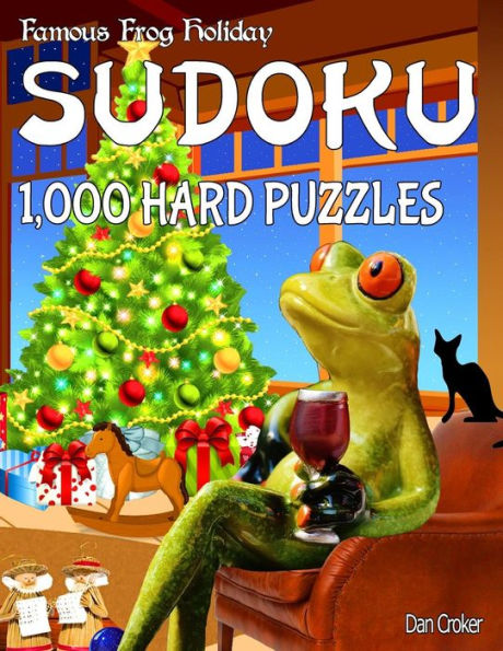 Famous Frog Holiday Sudoku 1,000 Hard Puzzles: Don't Be Bored Over The Holidays, Do Sudoku! Makes A Great Gift Too.