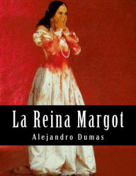 Title: La Reina Margot (Spanish Edition), Author: Alejandro Dumas
