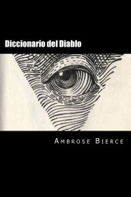 Title: Diccionario del Diablo (Spanish Edition), Author: Ambrose Bierce