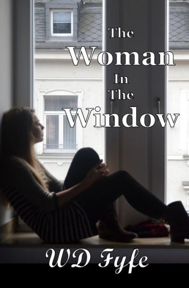 The Woman In The Window: A Collection of Short Stories