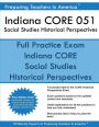 Indiana CORE 051 Social Studies Historical Perspectives: 051 Historical Perspectives CORE Exam
