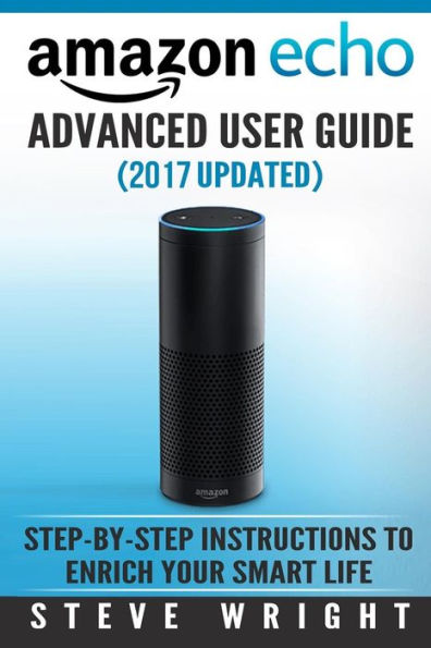 Echo and Alexa: the Guide - Manual for Alexa users - Smart