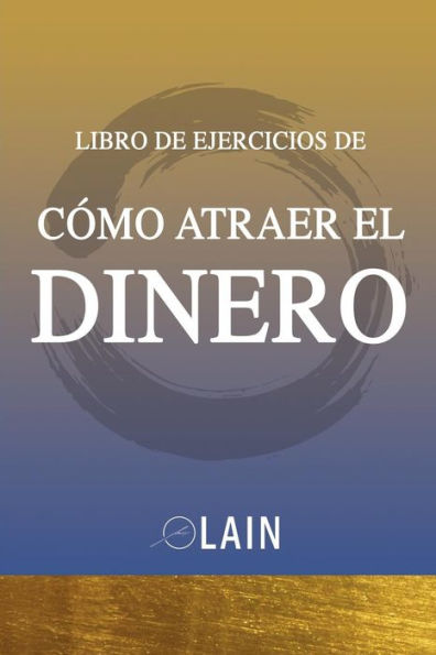 Como Atraer el Dinero - Libro de Ejercicios