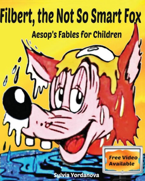 Filbert, the Not So Smart Fox: Aesop's Fables for Children