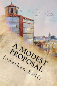 Title: A Modest Proposal, Author: Jonathan Swift