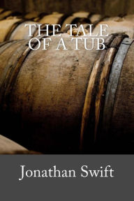 Title: The Tale of a Tub, Author: Jonathan Swift