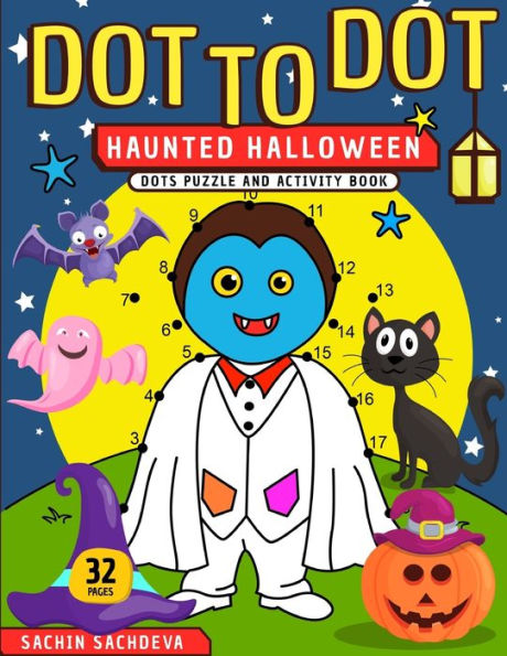 Dot To Dot: Haunted Halloween Dots Puzzle and Activity Book