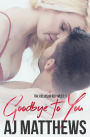 Goodbye to You