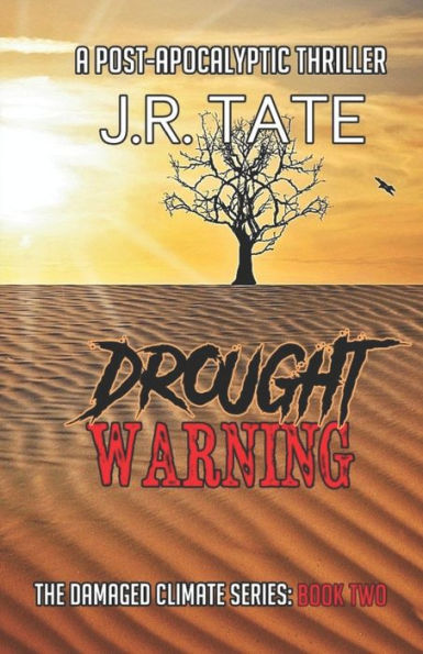 Drought Warning: A Post Apocalyptic Thriller (The Damaged Climate Series Book 2)