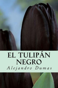 Title: El Tulipán Negro, Author: Alejandro Dumas