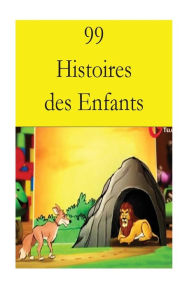 Title: 99 Histoires des Enfants, Author: Arina Jacob