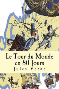 Title: Le Tour du Monde en 80 Jours, Author: Jules Verne