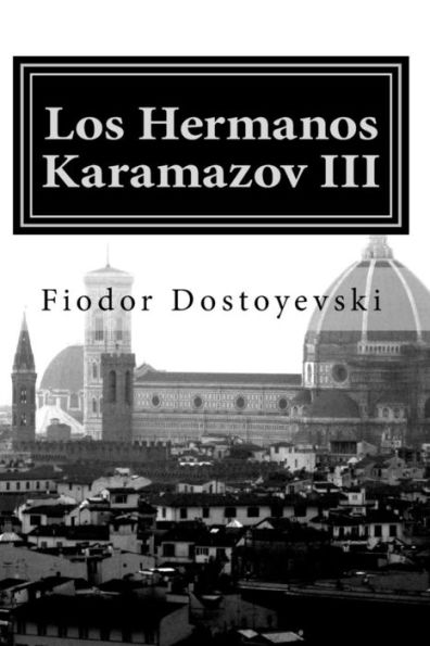 Los Hermanos Karamazov: Tercera Parte