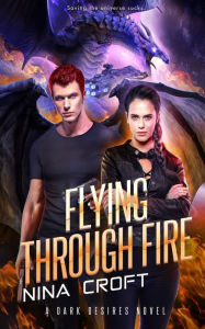 Title: Flying Through Fire, Author: Nina Croft