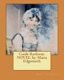 Castle Rackrent. NOVEL by: Maria Edgeworth