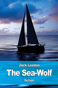 Title: The Sea-Wolf, Author: Jack London