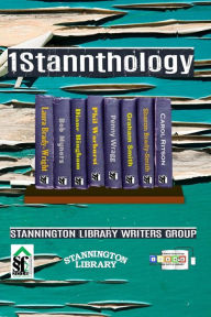 Title: 1stannthology: Stannington Library Writers Group, Author: Sharon Brady-Smith