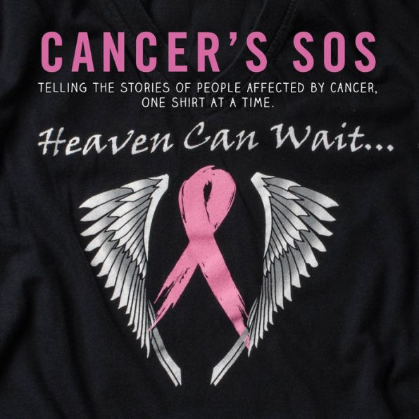 Cancer's SOS Volume 1: Telling The Stories Of People Affected By Cancer, One Shirt At A Time.