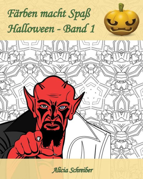 Färben macht Spaß - Halloween - Band 1: Es ist jetzt zeit, um Halloween zu feiern!