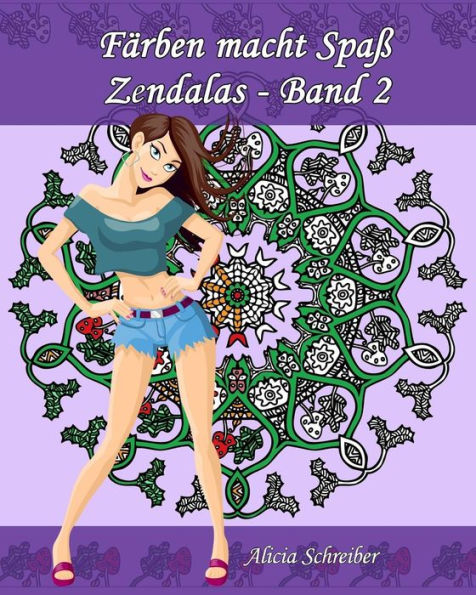 Färben macht Spaß - Zendalas - Band 2: Der Mix aus Mandalas, Doodles, Tangles