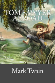 Title: Tom Sawyer Abroad, Author: Mark Twain