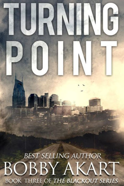 Turning Point: A Post Apocalyptic Emp Survival Fiction Series