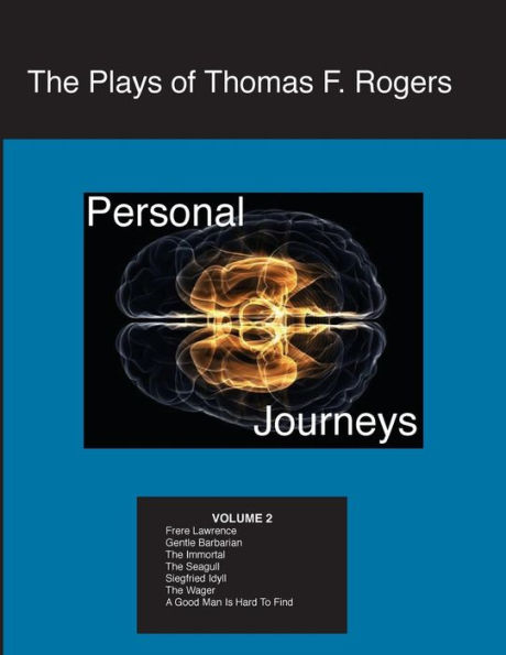 The Plays of Thomas F. Rogers: Personal Journeys