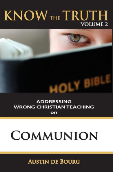 Communion: Addressing Wrong Christian Teaching