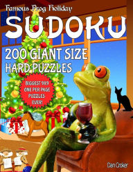 Title: Famous Frog Holiday Sudoku 200 Giant Size Hard Puzzles, The Biggest 9 X 9 One Per Page Puzzles Ever!: Don't Be Bored Over The Holidays, Do Sudoku! Makes A Great Gift Too., Author: Dan Croker