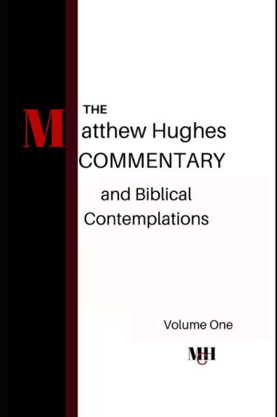 The Matthew Hughes Commentary & Biblical Contemplations