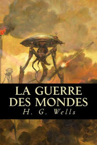Title: La Guerre des Mondes, Author: H. G. Wells