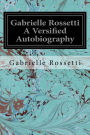 Gabrielle Rossetti A Versified Autobiography