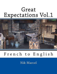 Title: Great Expectations Vol.1: French to English, Author: Nik Marcel