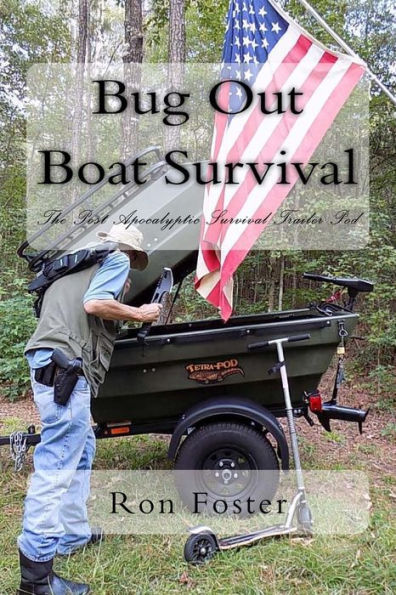 Bug Out Boat Survival: The Post Apocalyptic Survival Trailer Pod