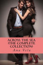 Across the Sea (The Complete Collection)