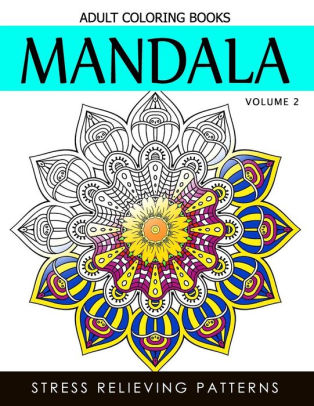 Mandala Adult Coloring Books Vol2 Masterpiece Pattern And Design Meditation And Creativity 2017paperback - 