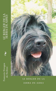 Title: Le berger de la serra de aires, Author: Francois Kiesgen de Richter