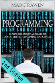 Title: programming: Learn the Fundamentals of Computer Programming Languages, Author: Marc Rawen