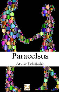 Title: Paracelsus, Author: Arthur Schnitzler