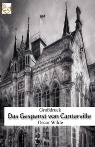 Title: Das Gespenst von Canterville (Großdruck), Author: Franz Blei