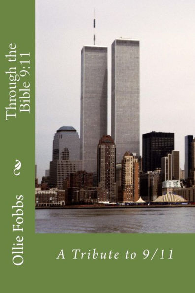 Through the Bible 9: 11: A Tribute to 9/11