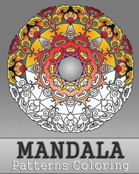 Mandala Patterns Coloring: 50 Unique Mandala Designs, Relaxing Coloring Book For Adults, Anti-Stress Coloring Book, Arts Fashion, Art Color Therapy