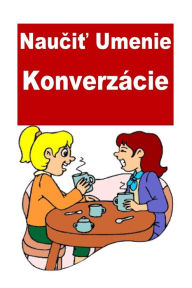 Title: Learn the Art of Conversation (Slovak), Author: Cathy Richard
