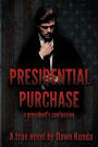 Presidential Purchase: A President's Confession