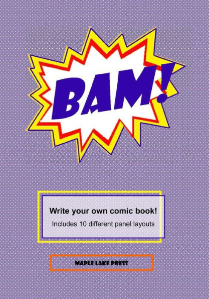 Bam!: Write your own comic book!