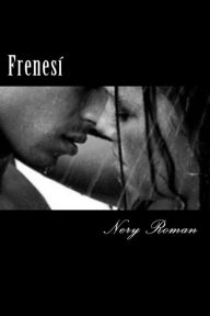 Title: Frenesï¿½: Poemas de Amor, Author: Nery Roman
