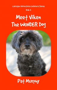 Title: Meet Viken-The Wonder Dog, Author: Pat Murphy